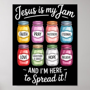 Jesus Is My Jam Im Here To Spread It Christian Poster