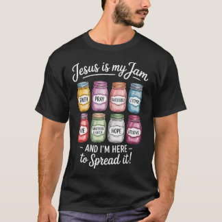 Jesus Is My Jam I'M Here To Spread It Christian T-Shirt
