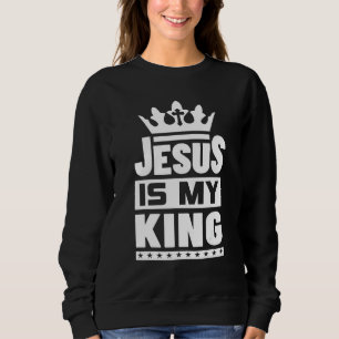 Jesus Is My King Jesus Is Lion 1 Sweatshirt