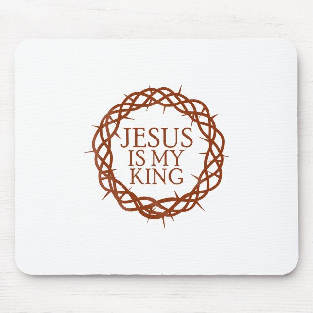 Jesus is My King Mouse Pad (Front)