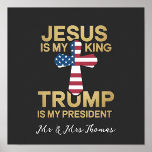 Jesus Is My King, Trump Is My President Poster