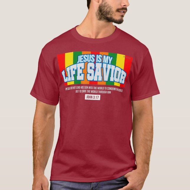 Jesus is My Life Saver John 317 Christian Faith T-Shirt (Front)