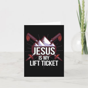 Jesus Is My Lift Ticket Ski Church Skiing Christia Card