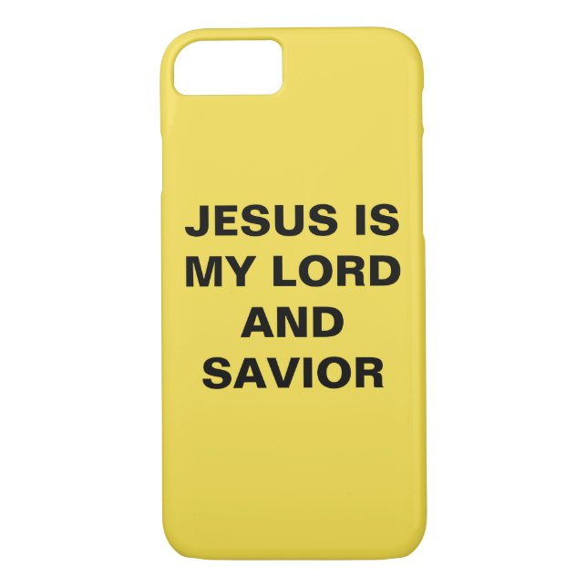 "Jesus Is My Lord And Saviour" iPhone 8/7 Case (Back)