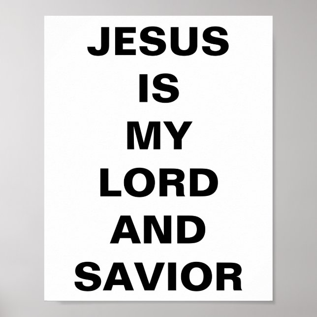 "Jesus Is My Lord And Saviour" Poster (Front)