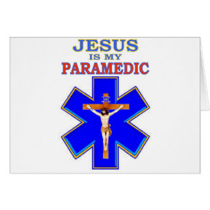 JESUS IS MY PARAMEDIC