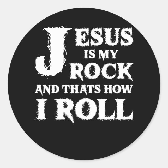 Jesus Is My Rock and Thats How I Roll Church Chris Classic Round Sticker (Front)