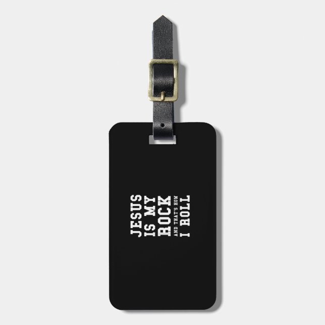 Jesus Is My Rock And That's How I Roll Funny Relig Luggage Tag (Front Vertical)