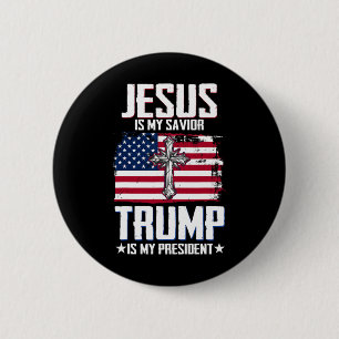 Jesus Is My Savior Trump Is My President 2 6 Cm Round Badge