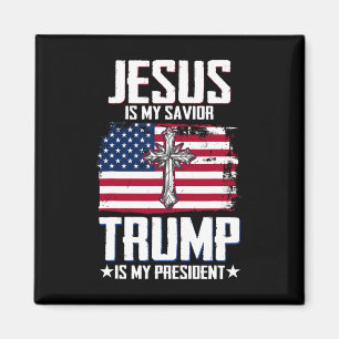 Jesus Is My Savior Trump Is My President 2  Magnet