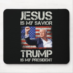 Jesus Is My Savior Trump Is My President American Mouse Pad