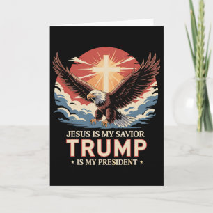 Jesus Is My Savior Trump Is My President Biblical Card