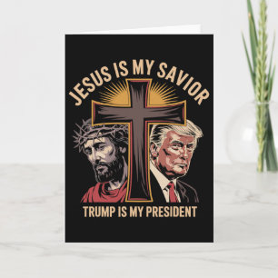 Jesus Is My Savior Trump Is My President Biblical Card