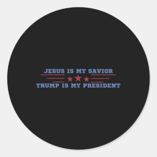 Jesus Is My Savior Trump Is My President Classic Round Sticker