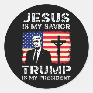 Jesus Is My Savior Trump Is My President Trump 202 Classic Round Sticker