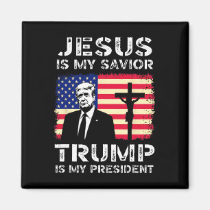 Jesus Is My Savior Trump Is My President Trump Usa Magnet