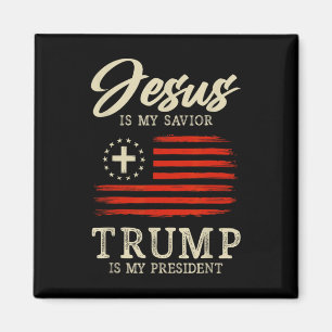 Jesus Is My Savior Trump Is My President Usa Flag Magnet