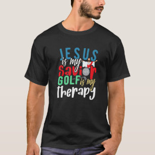Jesus Is My Saviour And Golf Is My Therapy Christi T-Shirt