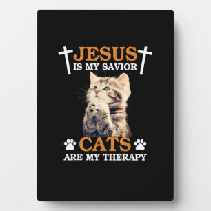 Jesus is My Saviour Cat are My Therapy Christians Plaque