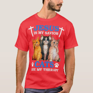 Jesus is My Saviour Cat are My Therapy Faith Chris T-Shirt