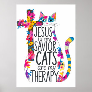 Jesus Is My Saviour Cats Are My Therapy Funny Poster
