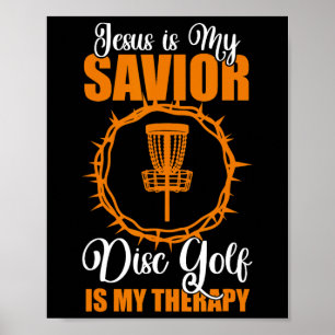Jesus Is My Saviour Disc Golf Therapy Disc Golf De Poster