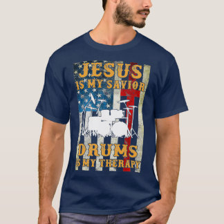 Jesus Is My Saviour Drums Are My T-Shirt