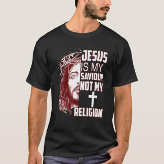 Jesus Is My Saviour Not My Religion Christian T-Shirt