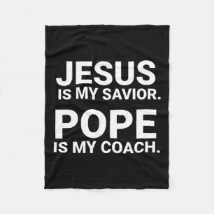 Jesus Is My Saviour Pope Is My Coach Fleece Blanket