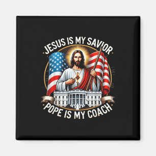 Jesus Is My Saviour Pope Is My Coach Trump Electio Magnet