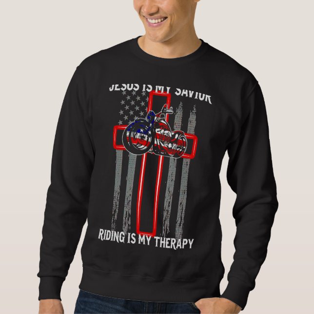 Jesus Is My Saviour Riding Is My Therapy Motorcycl Sweatshirt (Front)