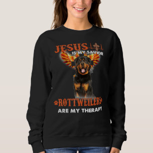 Jesus Is My Saviour Rottweilers Are My Therapy Sweatshirt