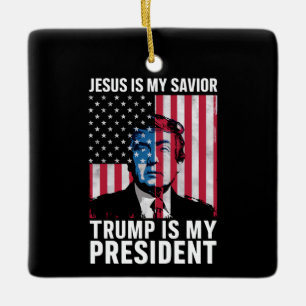 Jesus Is My Saviour Trump Is My President 2024 Ceramic Ornament