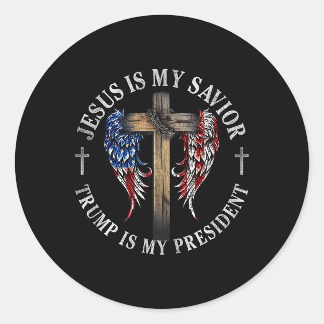 Jesus Is My Saviour Trump Is My President 2024 Usa Classic Round Sticker (Front)