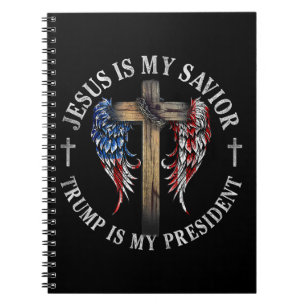Jesus Is My Saviour Trump Is My President 2024 USA Notebook