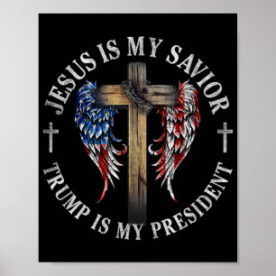 Jesus Is My Saviour Trump Is My President 2024 USA Poster