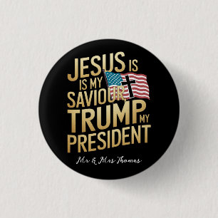 Jesus Is My Saviour, Trump Is My President 3 Cm Round Badge