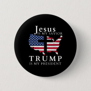 Jesus Is My Saviour Trump Is My President  6 Cm Round Badge