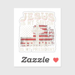 Jesus Is My Saviour Trump Is My President American