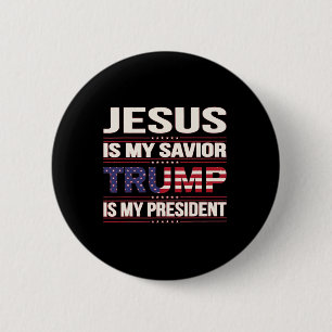 Jesus Is My Saviour Trump Is My President American 6 Cm Round Badge
