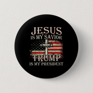 Jesus Is My Saviour Trump Is My President American 6 Cm Round Badge