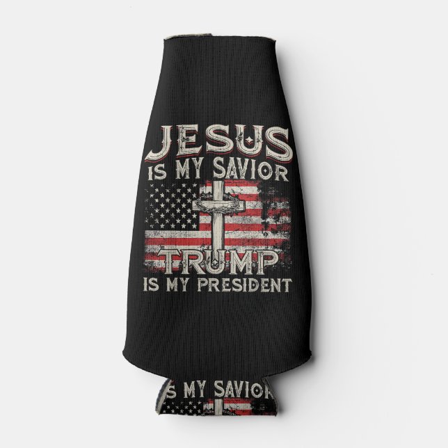 Jesus Is My Saviour Trump Is My President American Bottle Cooler (Front)