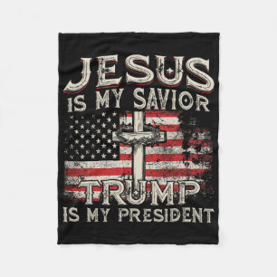 Jesus Is My Saviour Trump Is My President American Fleece Blanket