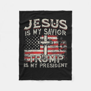 Jesus Is My Saviour Trump Is My President American Fleece Blanket