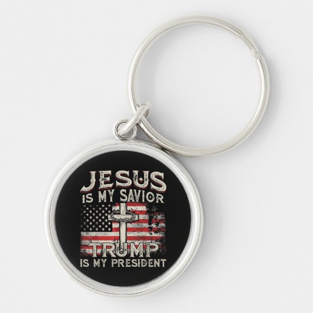 Jesus Is My Saviour Trump Is My President American Key Ring (Front)
