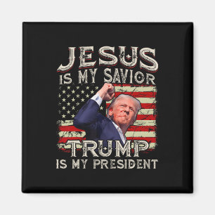 Jesus Is My Saviour Trump Is My President American Magnet