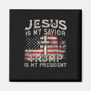 Jesus Is My Saviour Trump Is My President American Magnet
