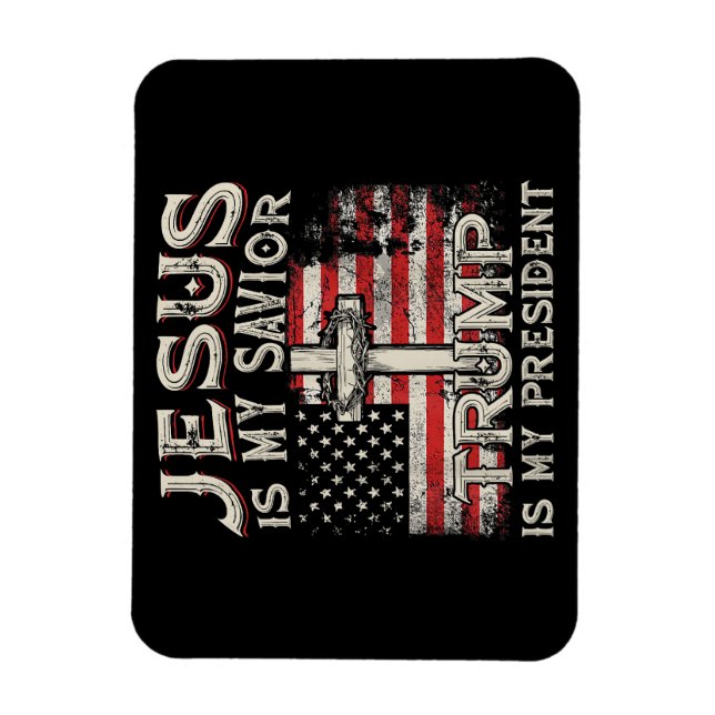 Jesus Is My Saviour Trump Is My President American Magnet (Vertical)