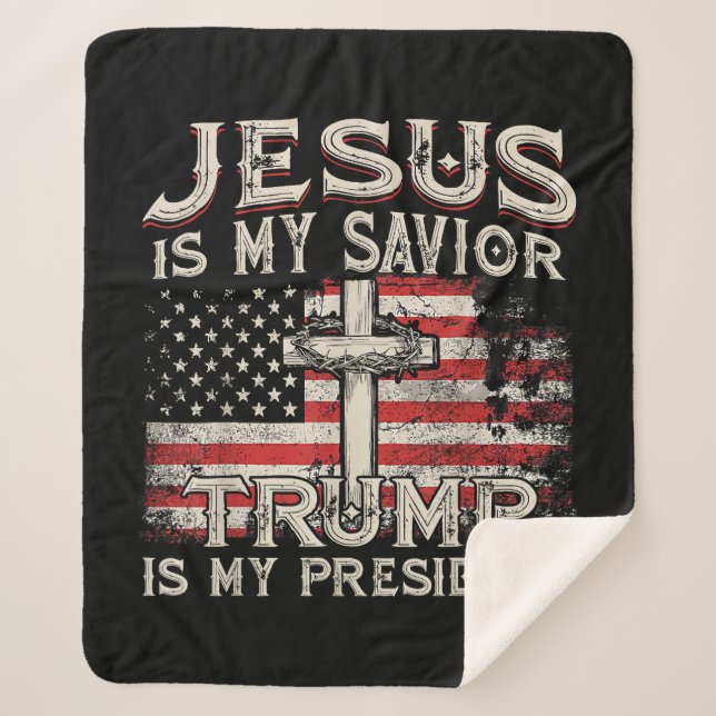 Jesus Is My Saviour Trump Is My President American Sherpa Blanket (Front)