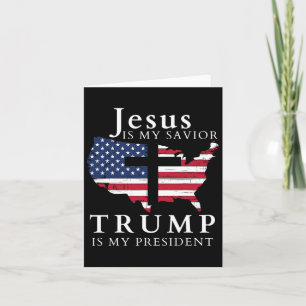 Jesus Is My Saviour Trump Is My President  Card